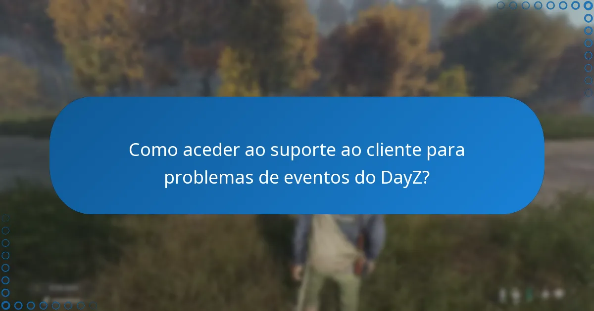 Como podem os jogadores acompanhar a sua participação em eventos do DayZ?