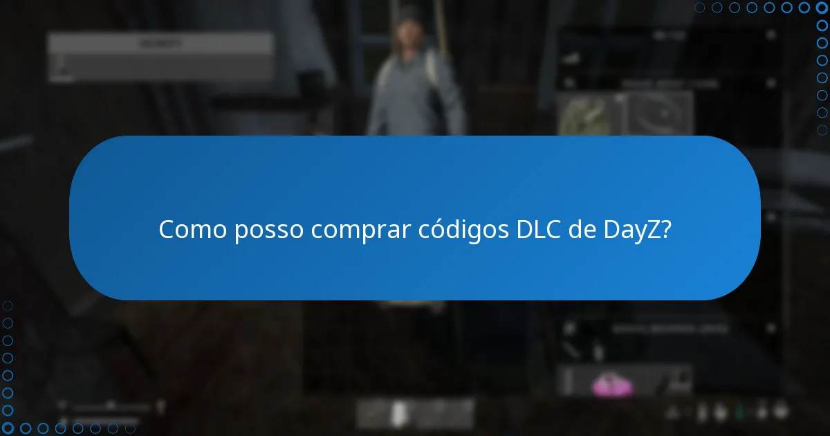 Quais restrições se aplicam aos códigos DLC de DayZ?