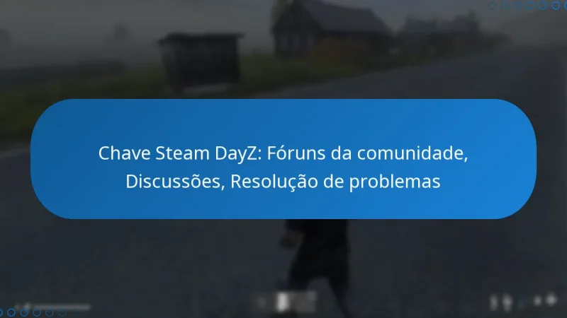 Chave Steam DayZ: Fóruns da comunidade, Discussões, Resolução de problemas