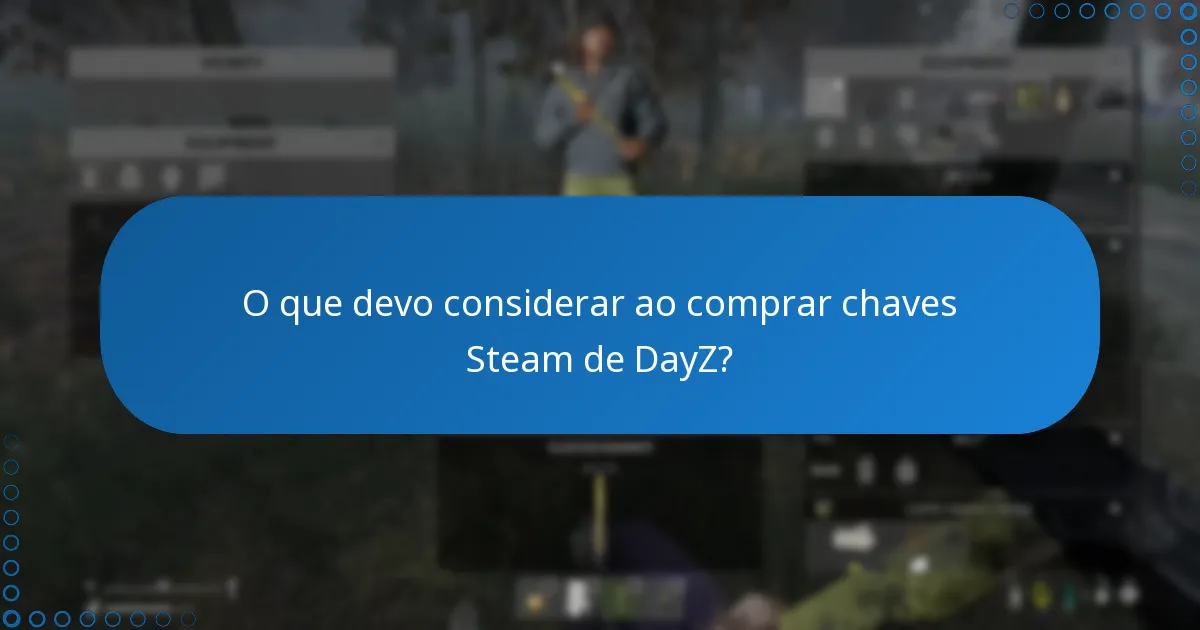 Quais são as restrições regionais para chaves Steam de DayZ?