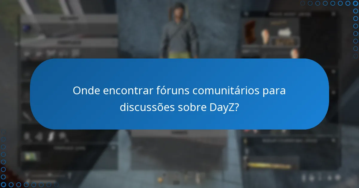 Quais são os problemas comuns de resolução de problemas com DayZ?