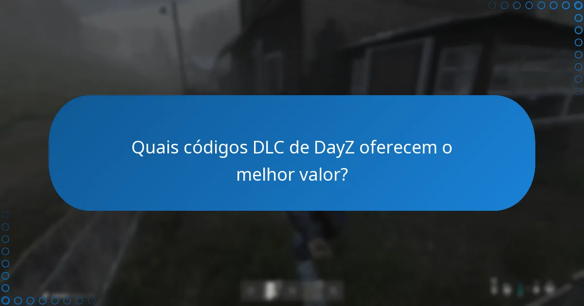 Qual é a funcionalidade de acesso antecipado para o DLC de DayZ?
