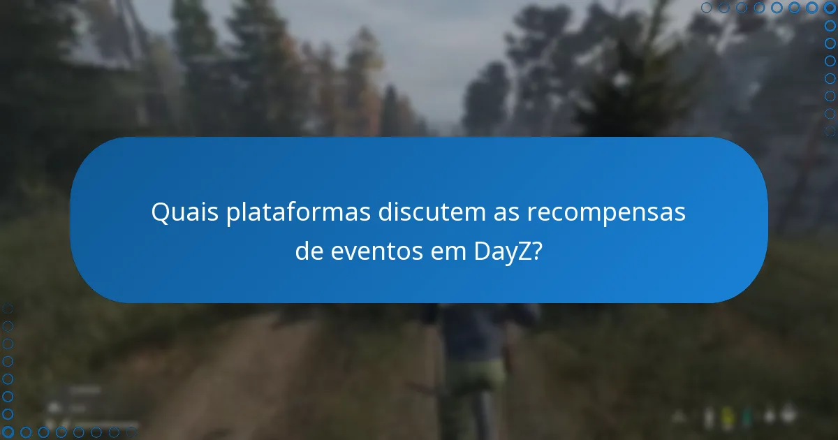 Quais são algumas histórias de sucesso relacionadas às recompensas de eventos em DayZ?