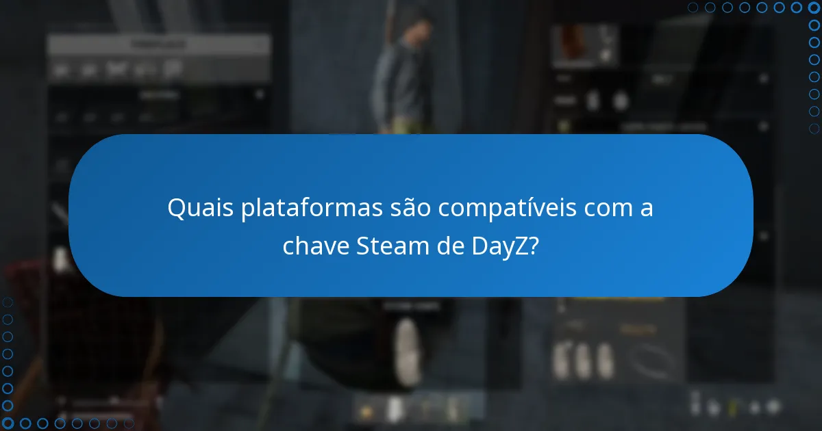 Onde posso comprar uma chave Steam de DayZ?