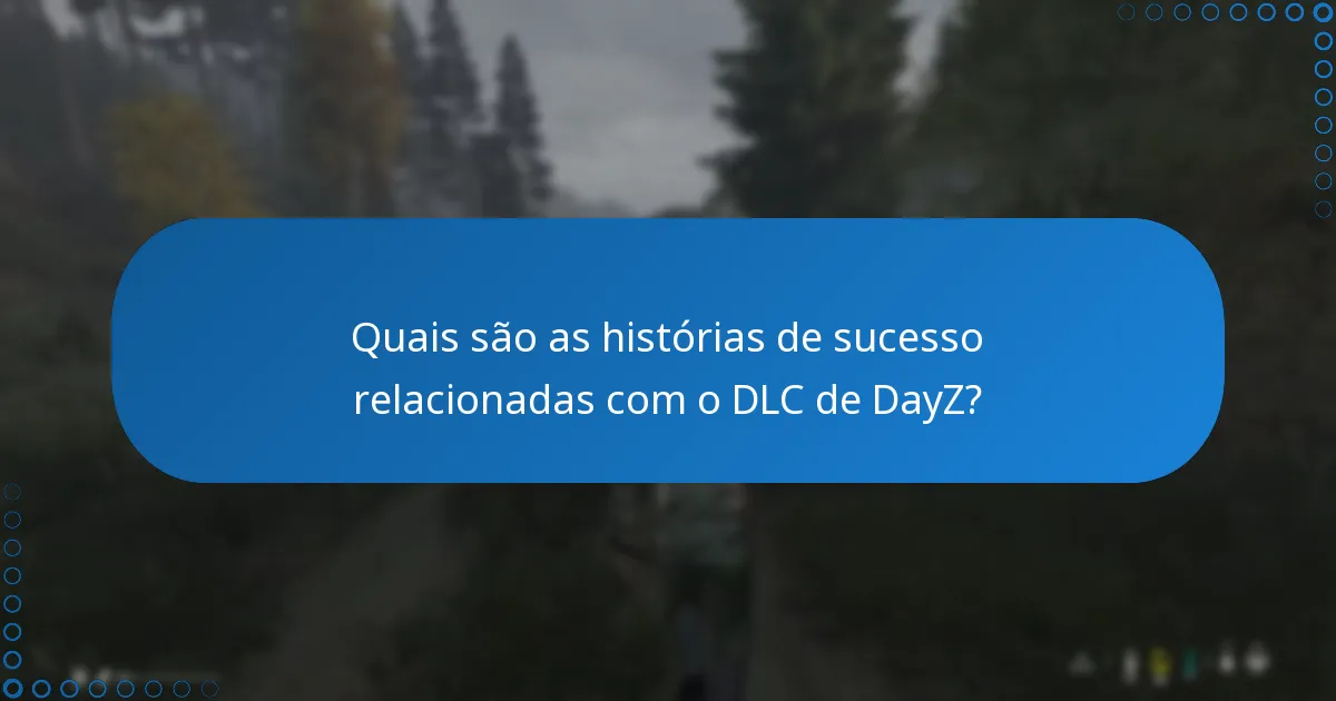 Como se compara o DLC de DayZ ao conteúdo anterior?