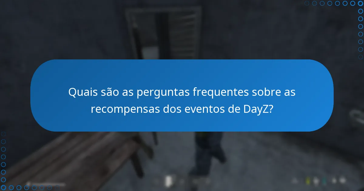 Como as recompensas dos eventos de DayZ se comparam a eventos anteriores?