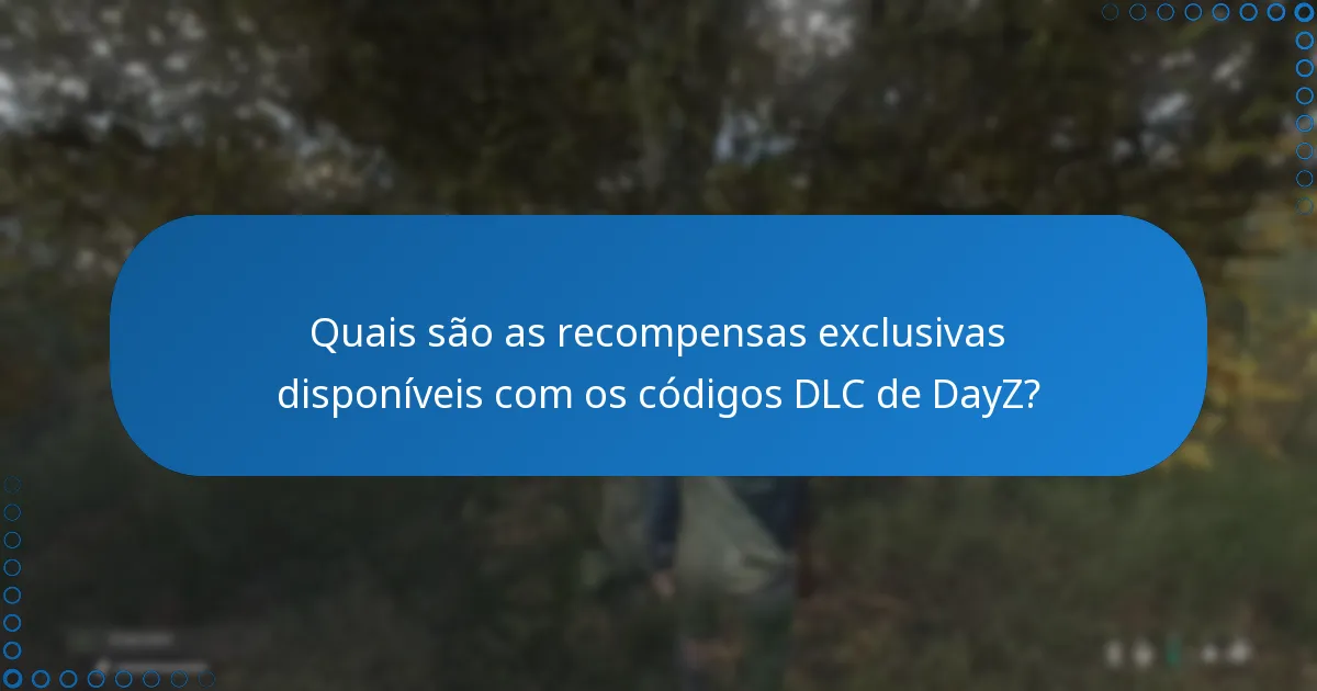 Quais códigos DLC de DayZ oferecem o melhor valor?