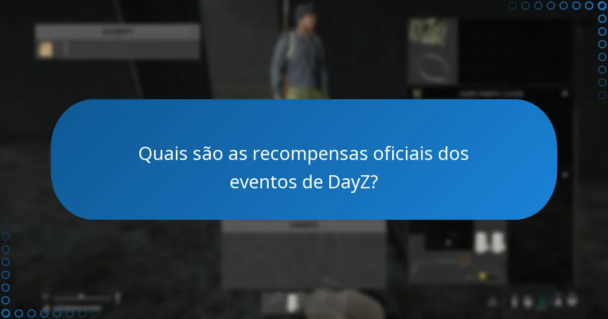 Quais são os critérios de elegibilidade para resgatar recompensas dos eventos de DayZ?