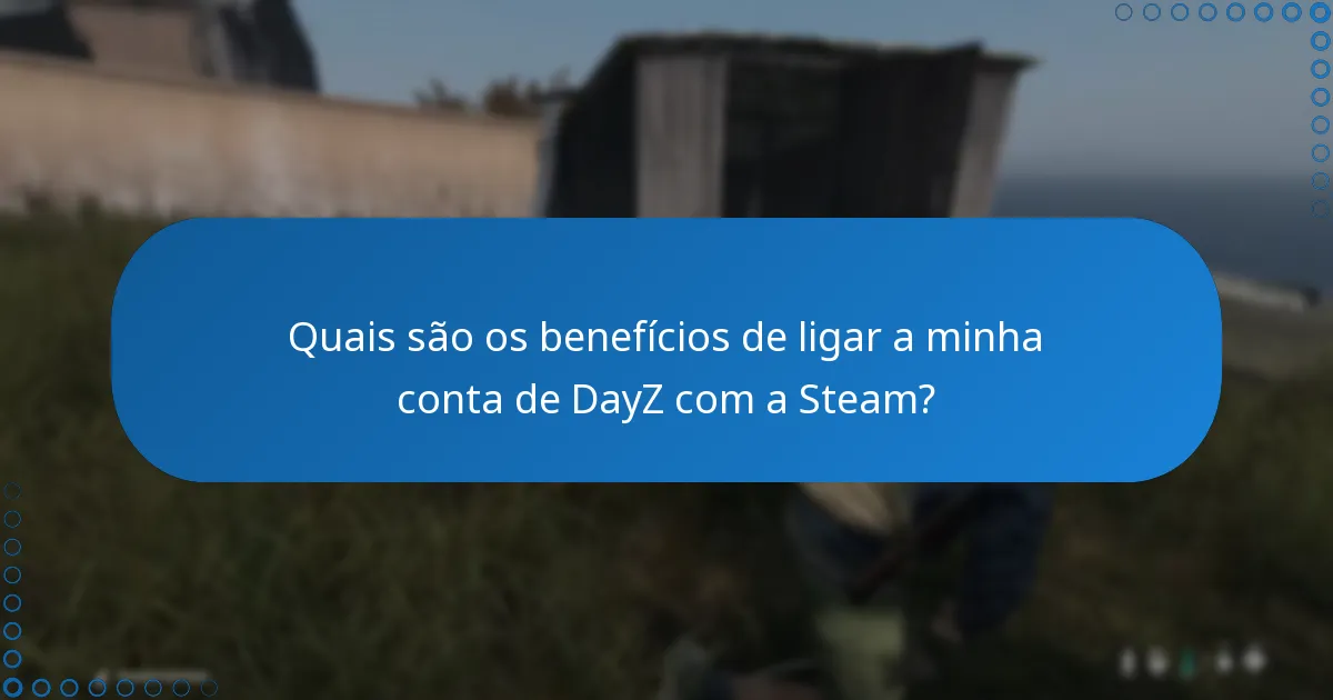 O que significa verificação no contexto do resgate da chave Steam de DayZ?