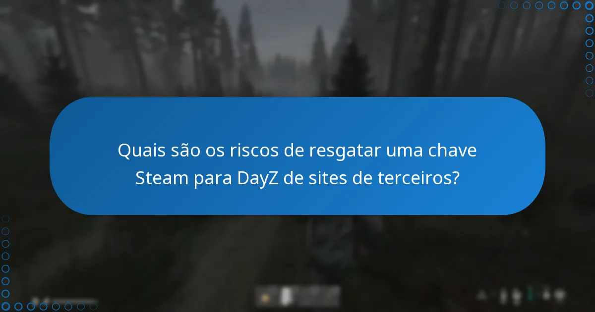 Como identificar vendedores confiáveis para chaves Steam para DayZ?