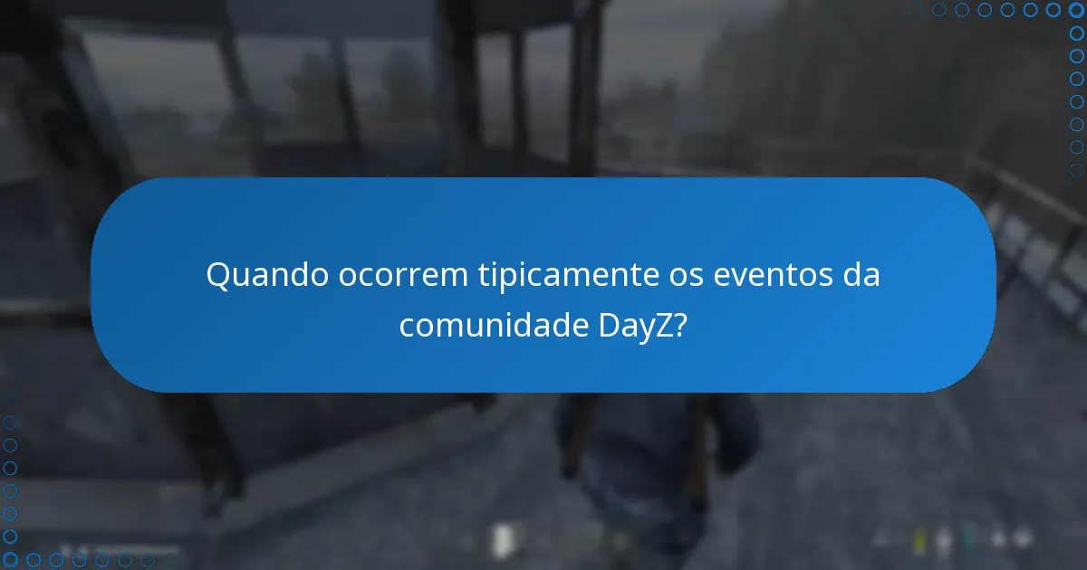 Quais listas curadas de eventos DayZ estão disponíveis?